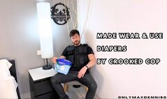 Made wear & use diapers by crooked cop