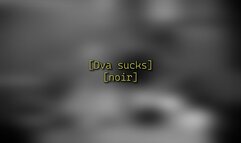 Sva sucks [noir]