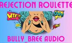 Rejection Roulette (Custom) Audio