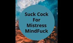 Suck Cock For Mistress MindFuck
