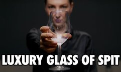 #070 Luxury Glass Of Spit