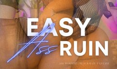 Easy Ass Ruin