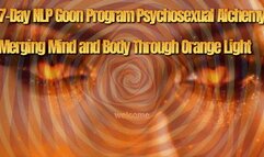 7-Day NLP Goon Program: Psychosexual Alchemy - Merging Mind and Body Through Orange Light