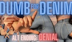 Dumb for Denim - Denial