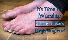 IT’S TIME TO WORSHIP GRANNY TINKERS DISGUSTING FEET