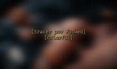 Tracer POV fucked [colorful] - 720p