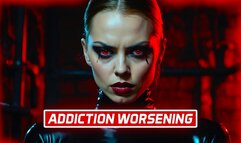 Addiction Worsening Psychological Game