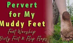 Pervert for My Muddy Feet