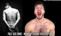 Full size vore - woke up tied by evil step bro
