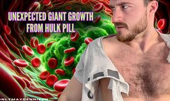Unexpected giant growth from hulk pill