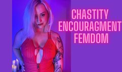 Chastity Encouragement - Femdom