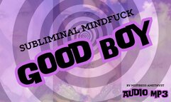 Good Boy Subliminal Mindfuck Spiral